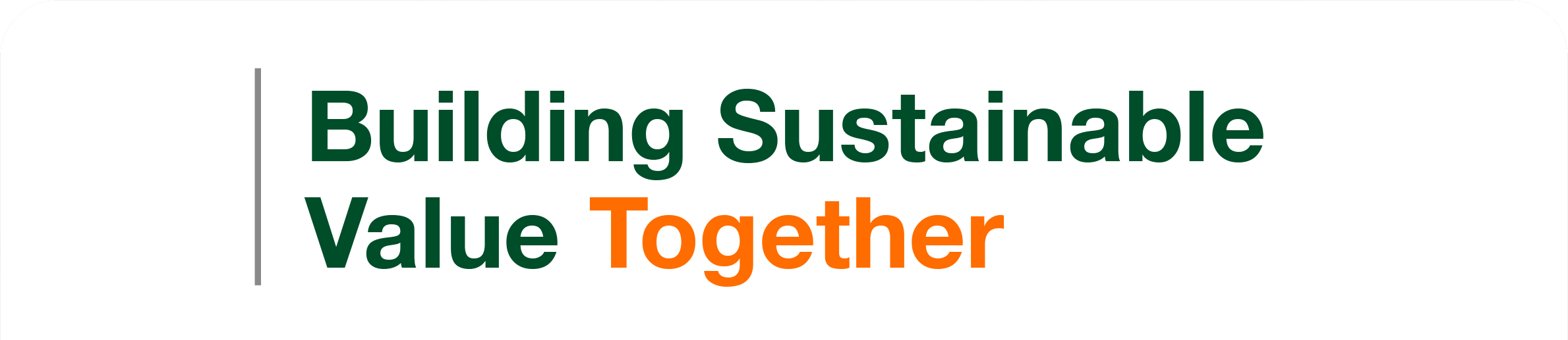 Building Sustainable Value Together